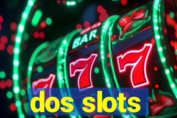 dos slots